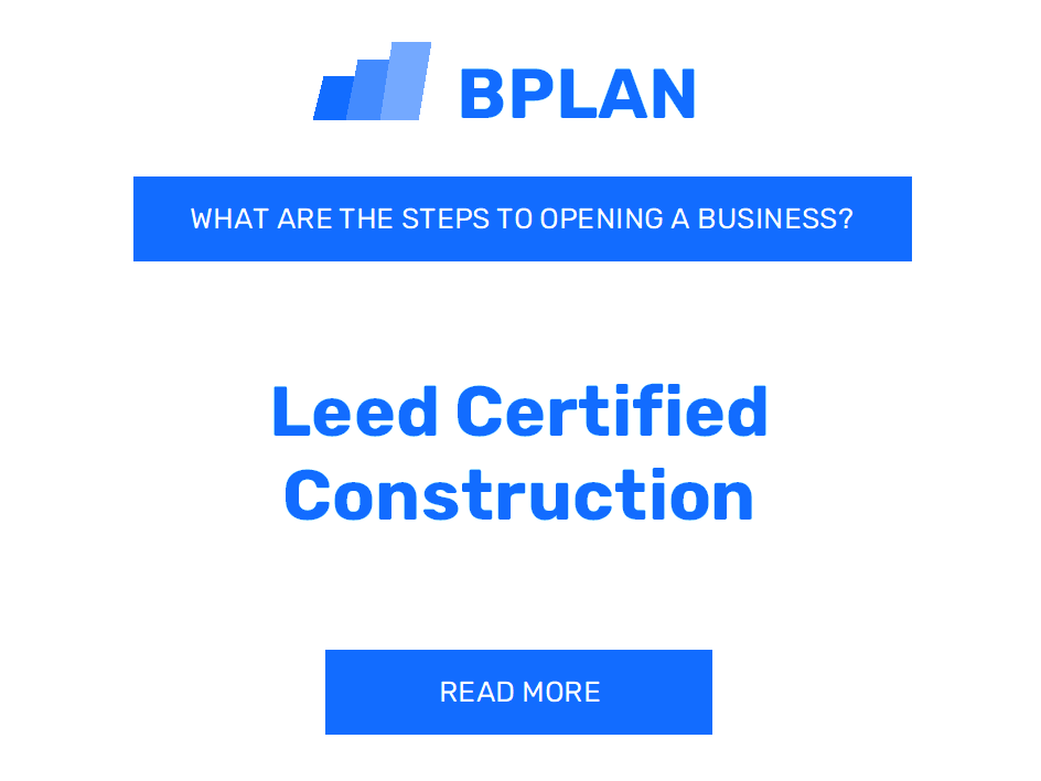 How to Start a LEED Certified Construction Business