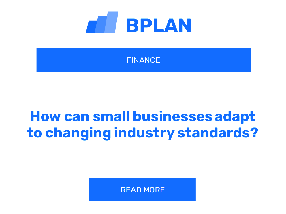 How can small businesses adapt to changing industry standards?