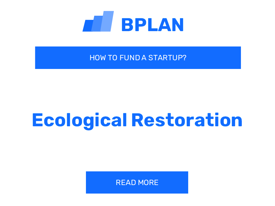 How to Fund an Ecological Restoration Startup?
