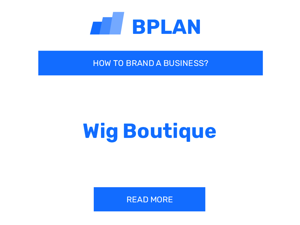 How to Brand a Wig Boutique Business?