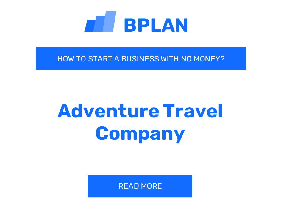 How to Start an Adventure Travel Business with No Money?