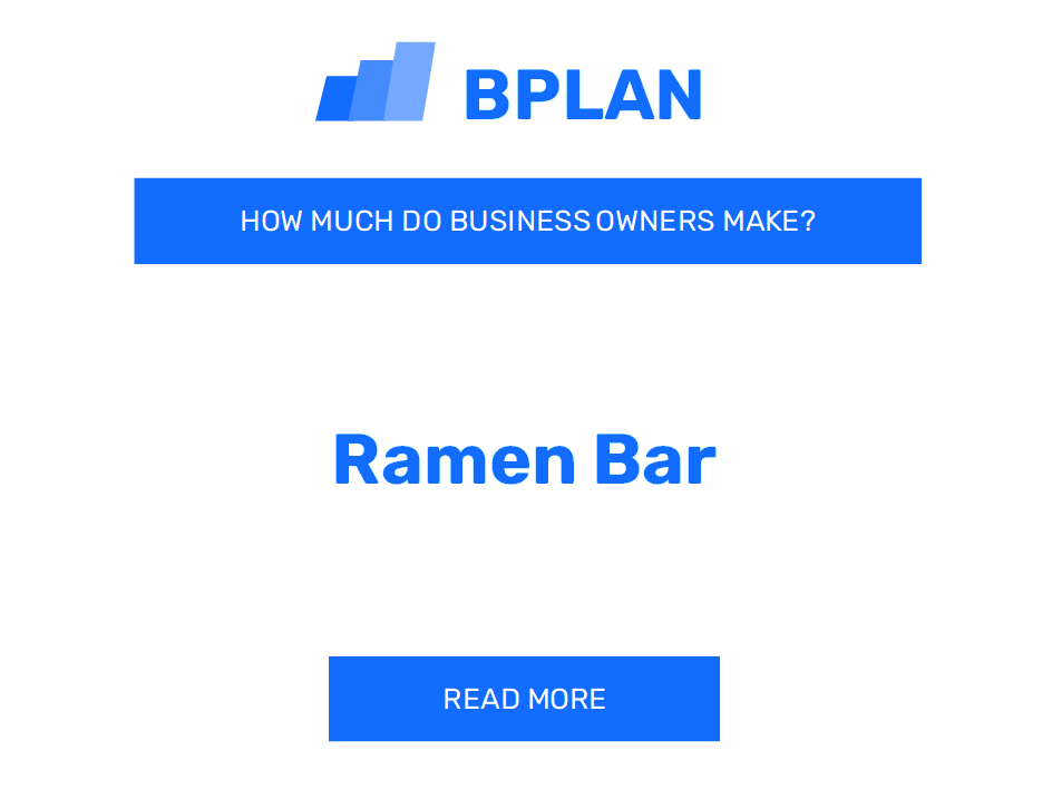 How Much Do Ramen Bar Business Owners Make?