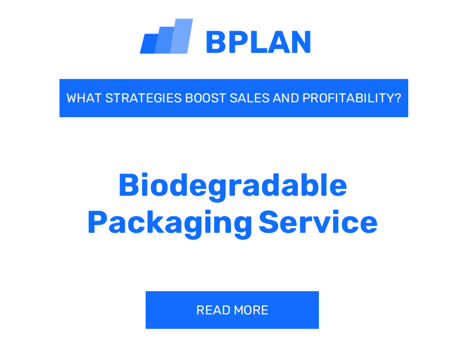 What Strategies Boost Sales and Profitability of Biodegradable Packaging Service Business?
