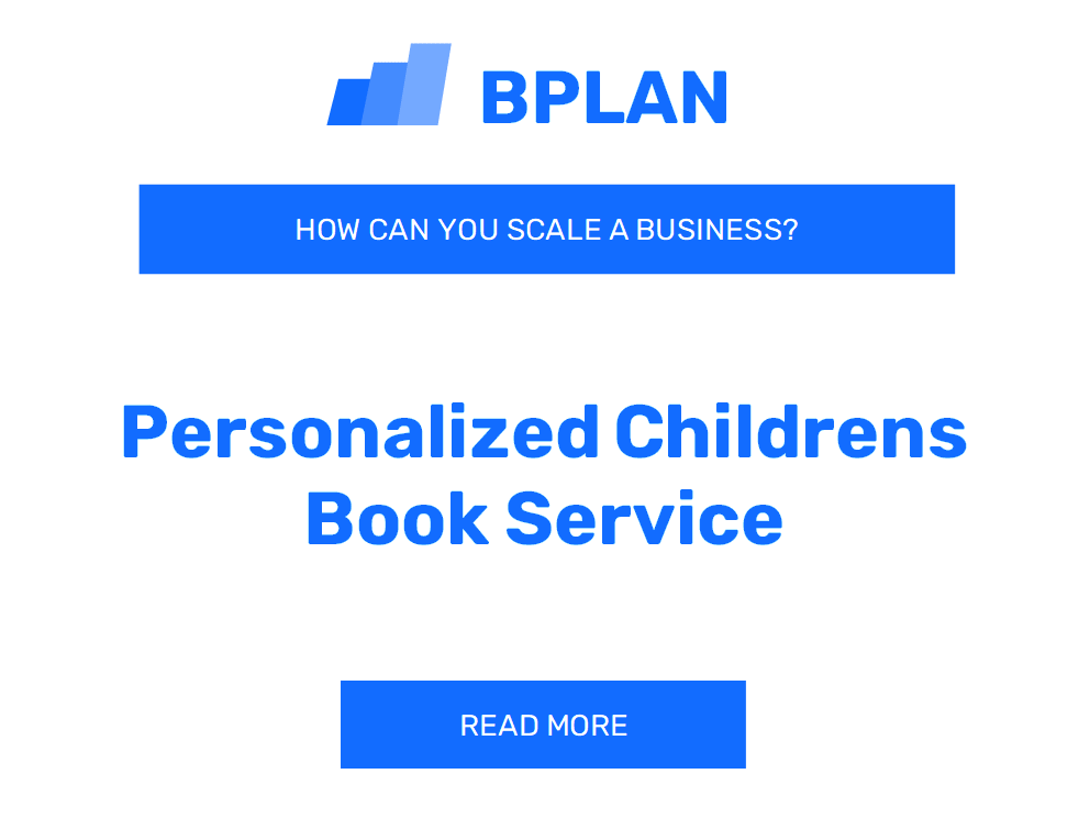 How Can You Scale a Personalized Children's Book Service Business?