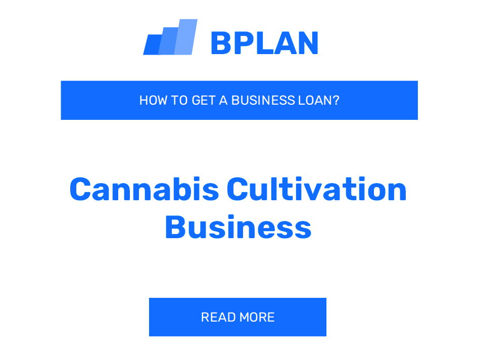 How to Obtain a Business Loan for a Cannabis Cultivation Venture?