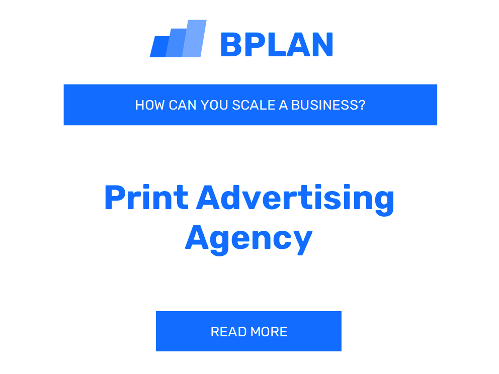 How to Scale a Print Advertising Agency Business