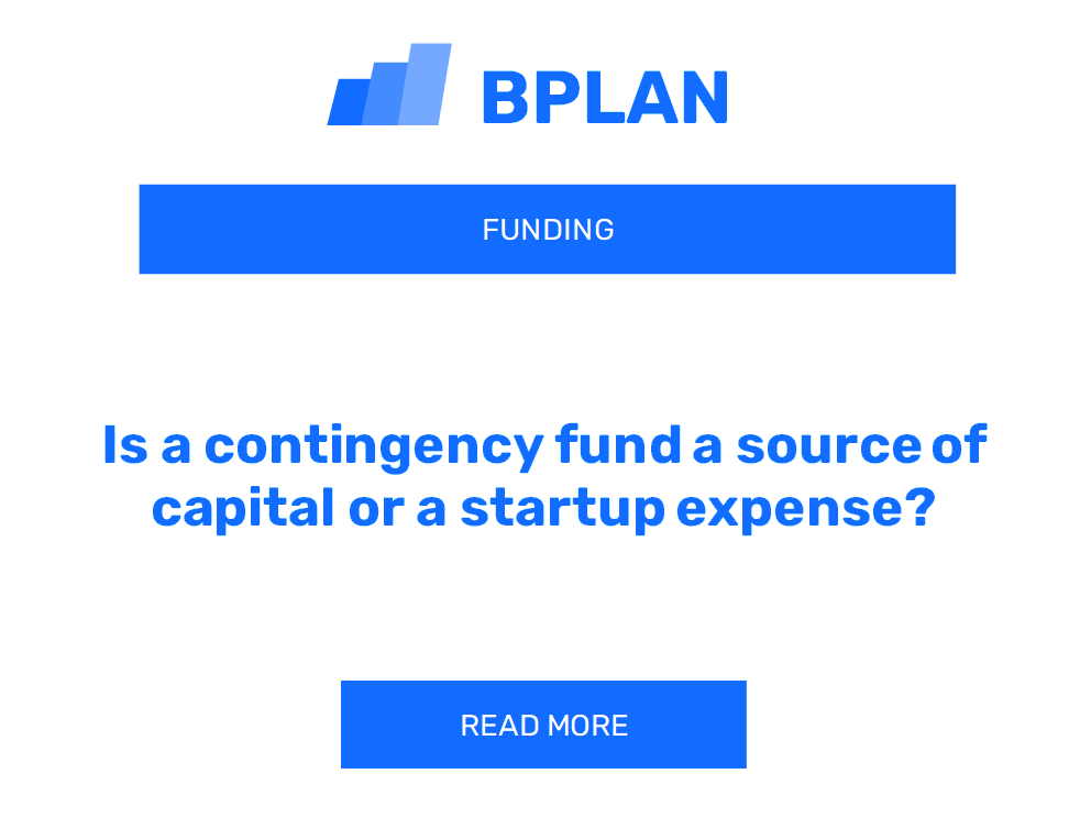 Is a contingency fund a source of capital or a startup expense?