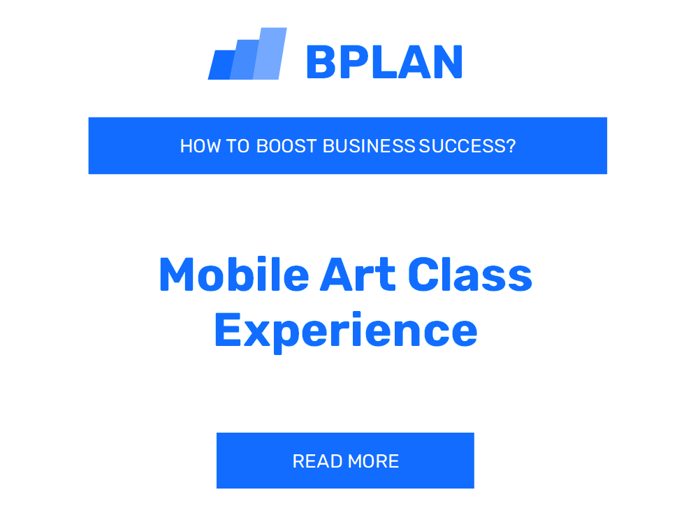 How to Enhance Mobile Art Class Experience Business Success?