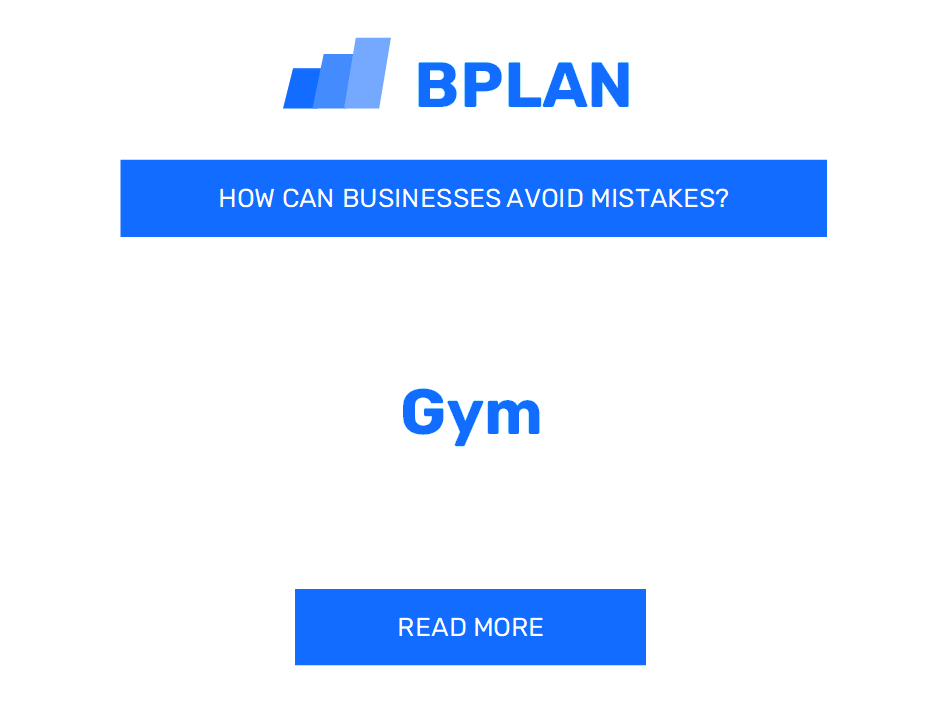 How Can Gym Businesses Avoid Mistakes?