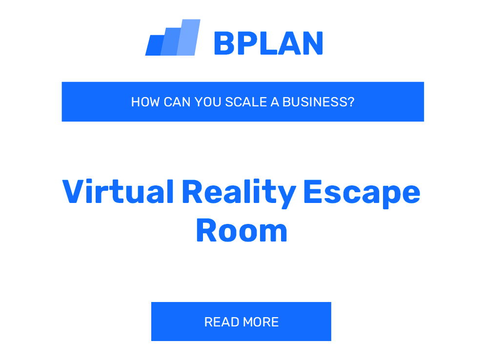 How Can You Scale a Virtual Reality Escape Room Business?
