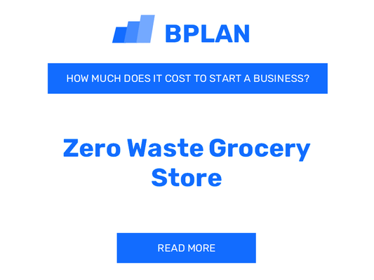 How Much Does It Cost to Start a Zero Waste Grocery Store?