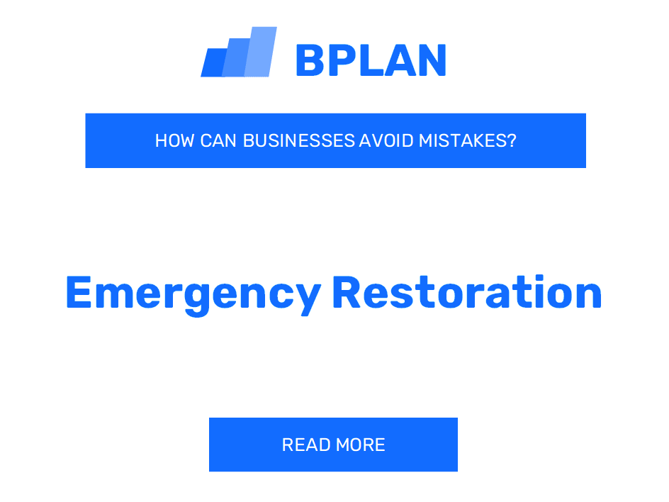 How Can Emergency Restoration Businesses Avoid Mistakes?