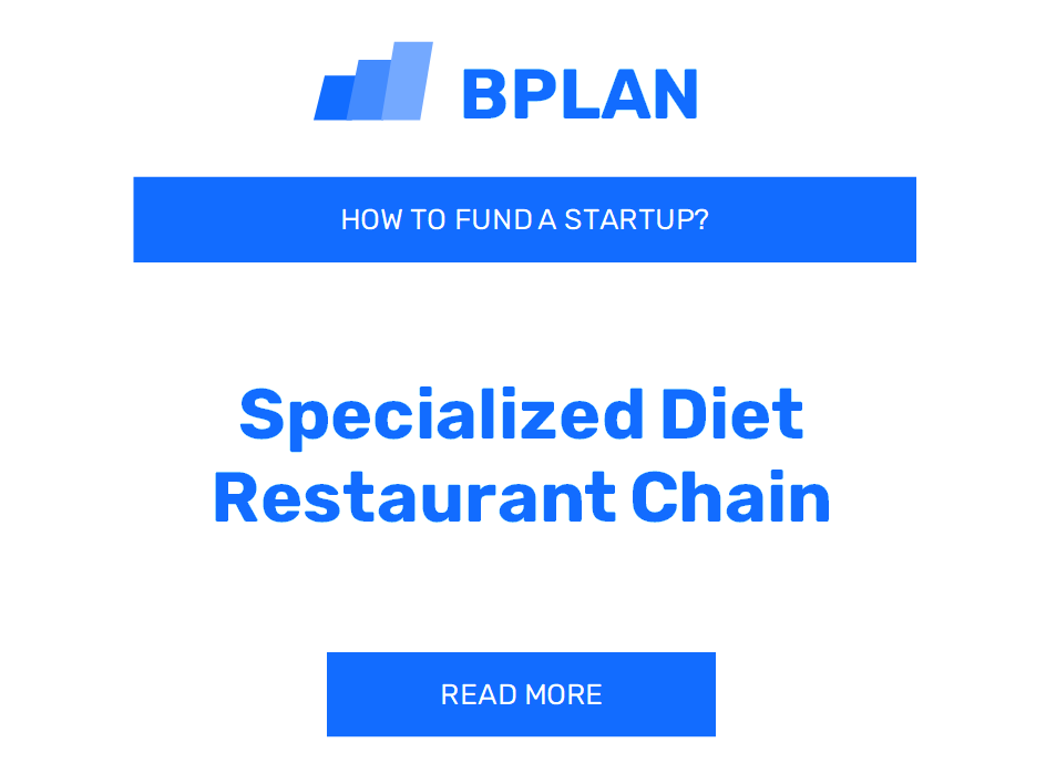 How to Fund a Specialized Diet Restaurant Chain Startup?