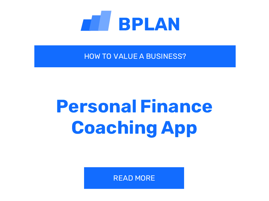 How to Evaluate a Personal Finance Coaching App Business?