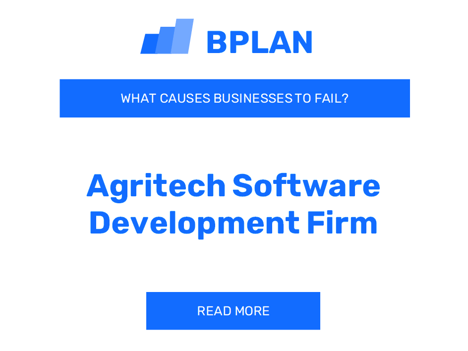 What Causes Agritech Software Development Firm Businesses to Fail?