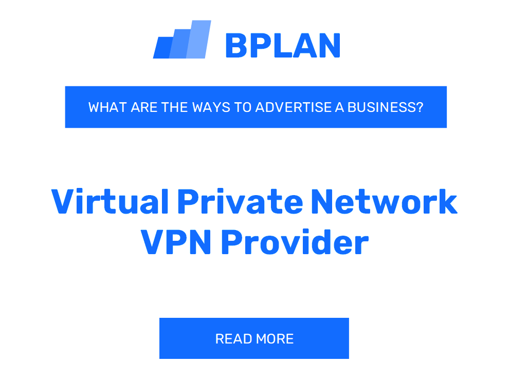 How Can a VPN Provider Business Effectively Advertise?