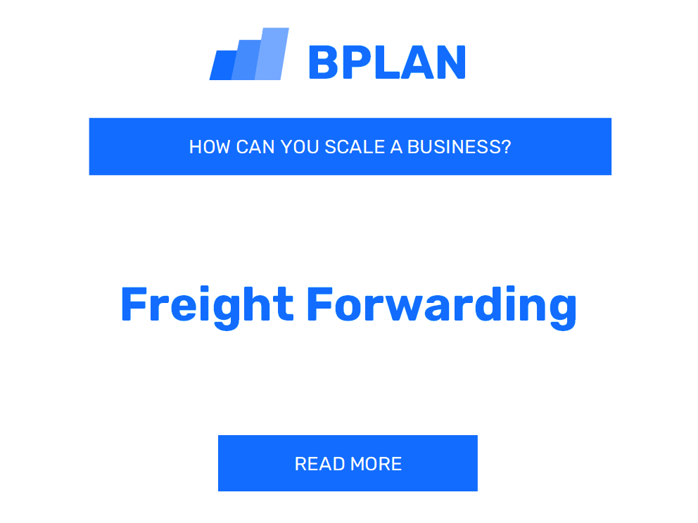How Can You Scale a Freight Forwarding Business?
