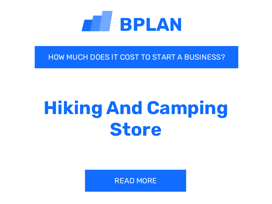 How Much Does It Cost to Start a Hiking and Camping Store?