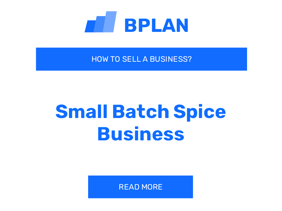 How to Sell a Small Batch Spice Business?