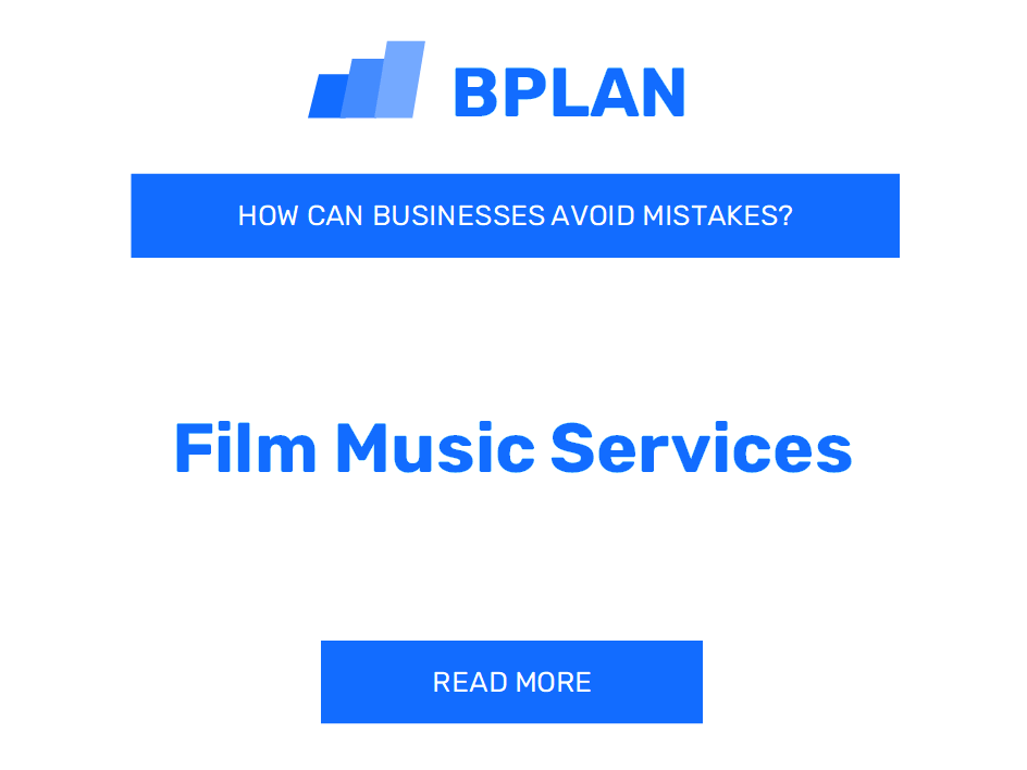 How Can Film Music Services Businesses Avoid Mistakes?