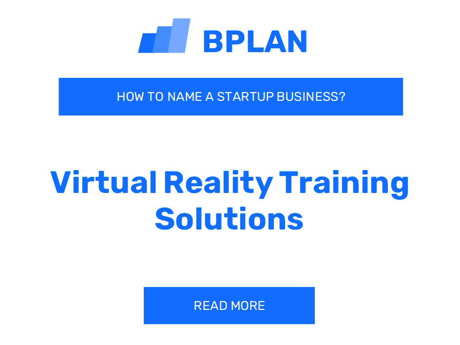 How to Name a Virtual Reality Training Solutions Business?