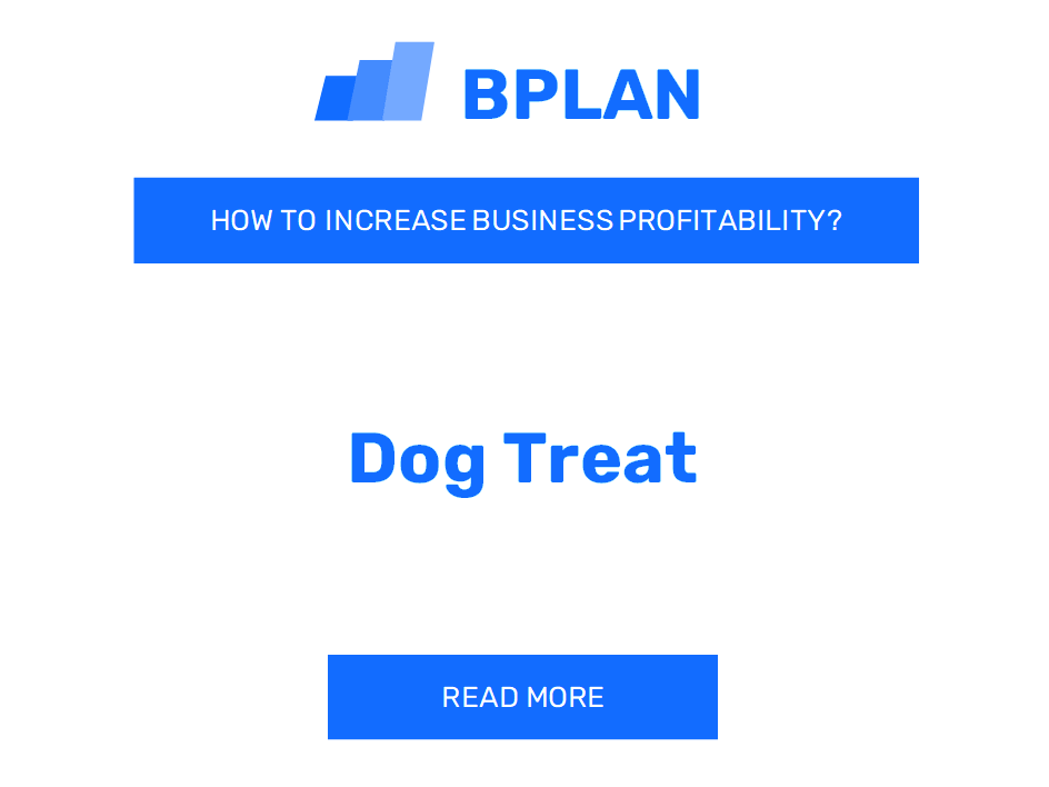 How to Increase Dog Treat Business Profitability?