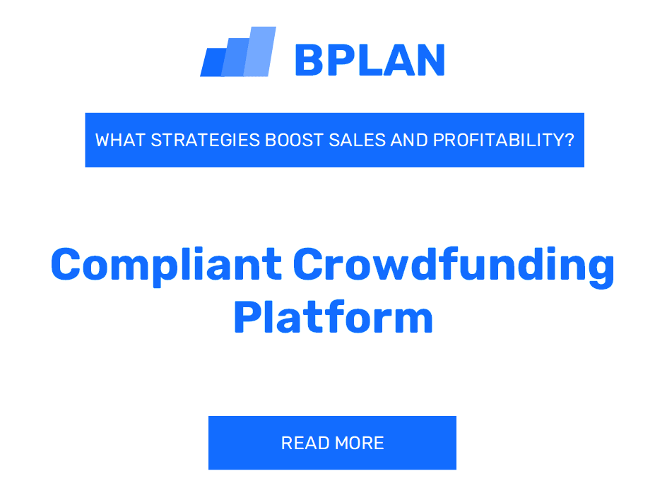 How to Boost Sales and Profitability of a Compliant Crowdfunding Platform Business?