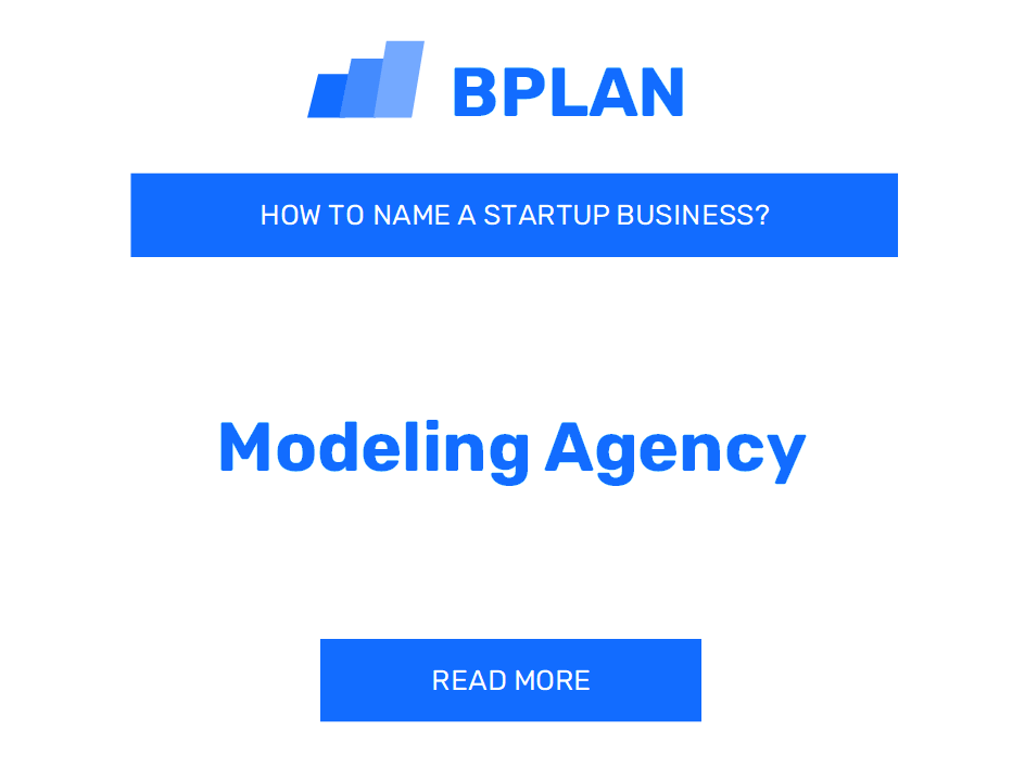 How to Name a Modeling Agency Business?
