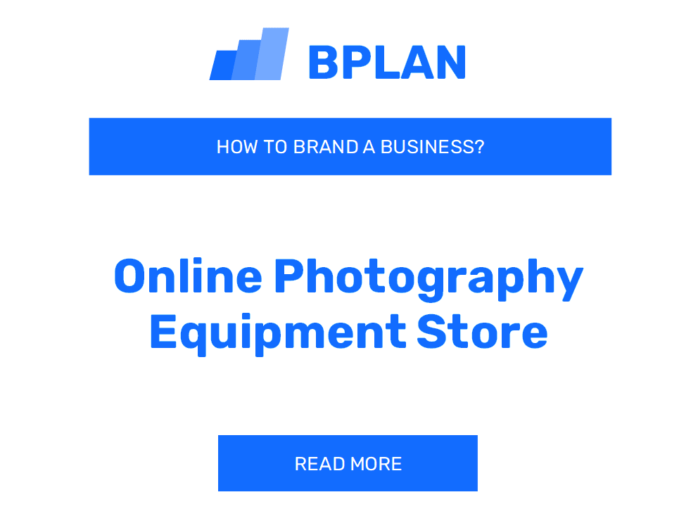 How to Brand an Online Photography Equipment Store Business?