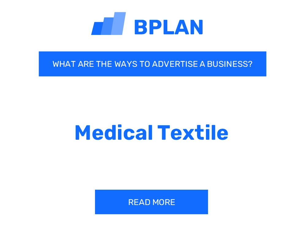 What Are Effective Ways to Advertise a Medical Textile Business?