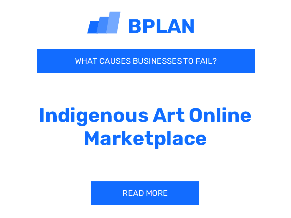 What Causes Indigenous Art Online Marketplace Businesses to Fail?