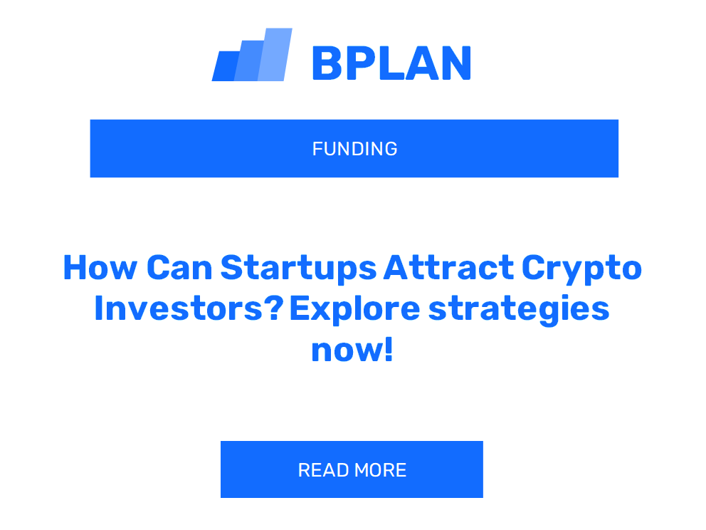 How Can Startups Attract Crypto Investors? Explore strategies now!