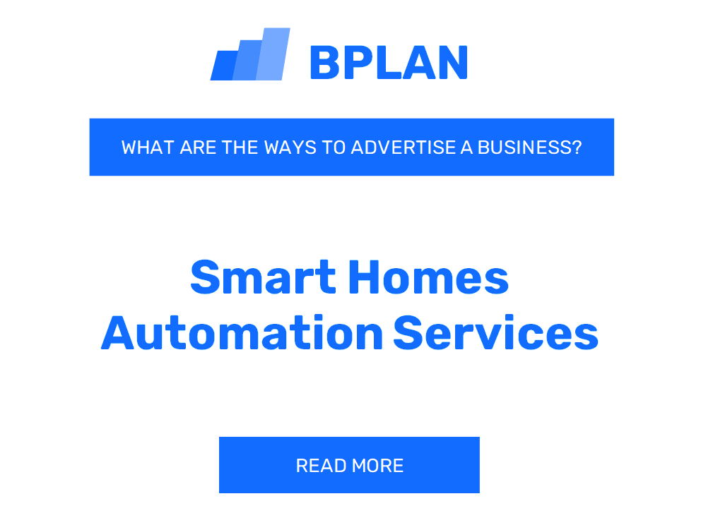 How Can Smart Home Automation Services Business Advertise Effectively?