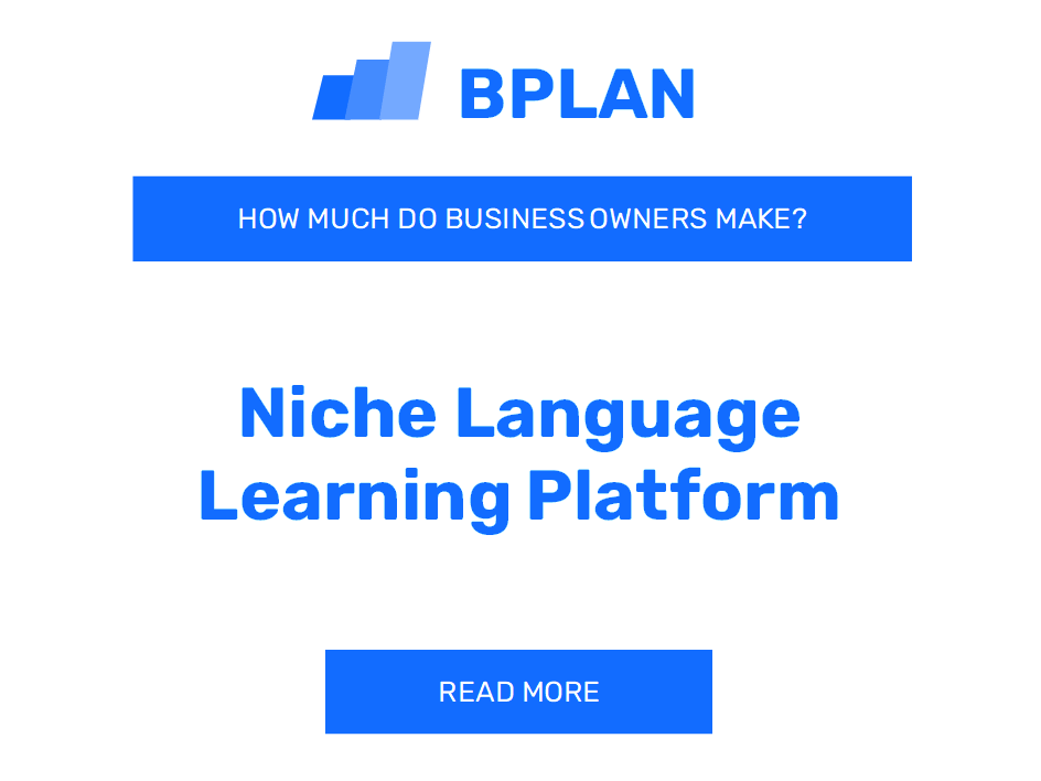 How Much Do Niche Language Learning Platform Business Owners Make?