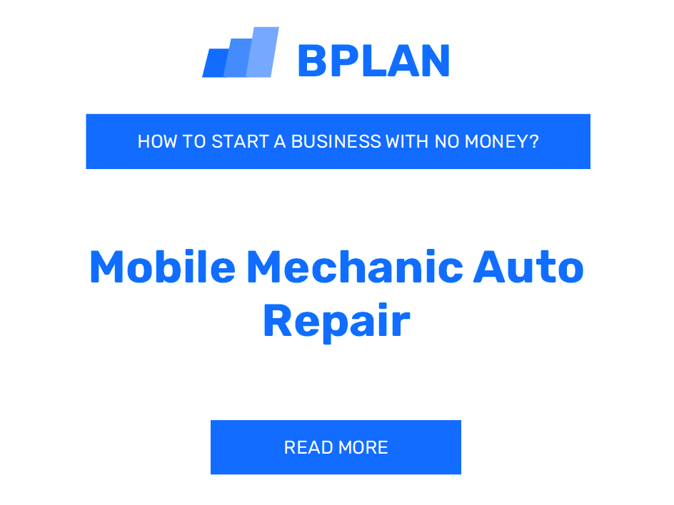 How to Start a Mobile Mechanic Auto Repair Business with No Money?