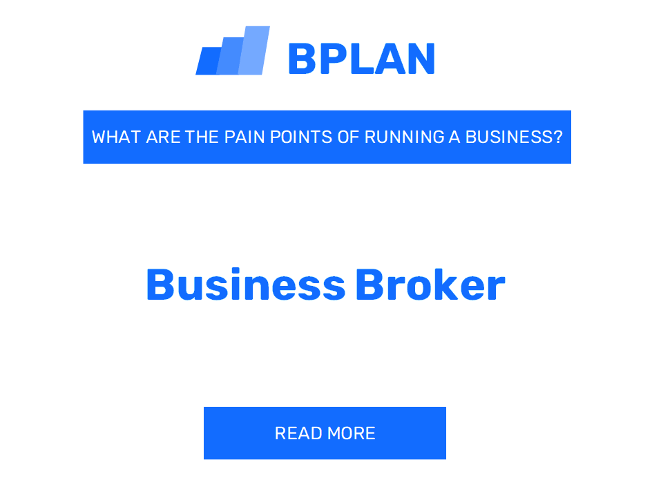 What Are the Pain Points of Running a Business Broker Business?