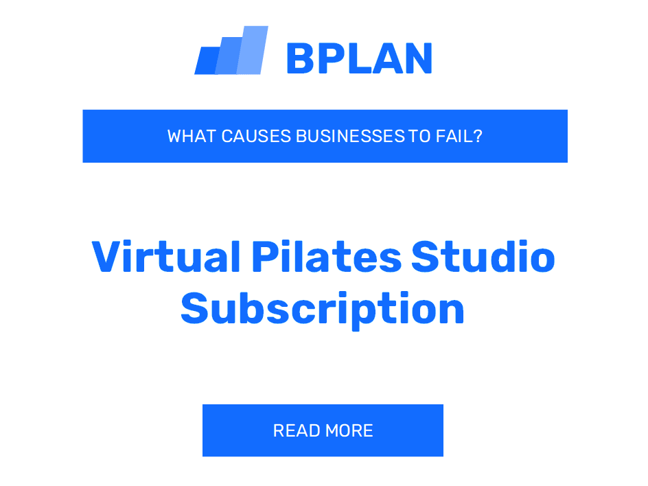 Why Do Virtual Pilates Studio Subscription Businesses Fail?