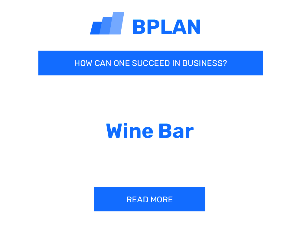 How Can One Succeed in Wine Bar Business?