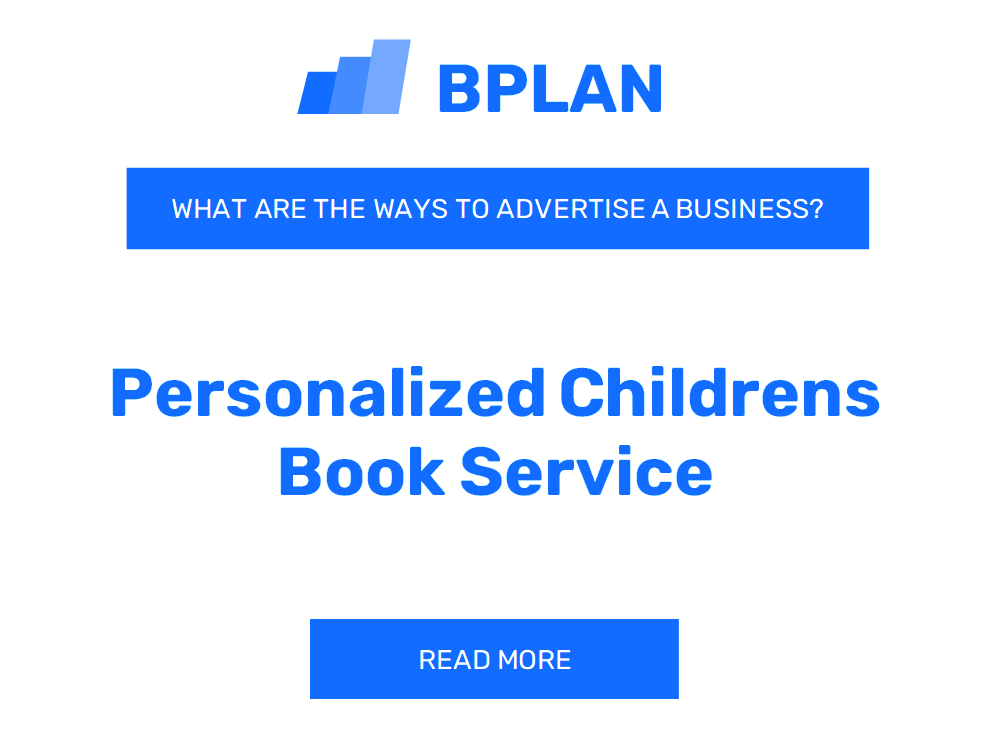What Are Effective Ways to Advertise a Personalized Children's Book Service Business?