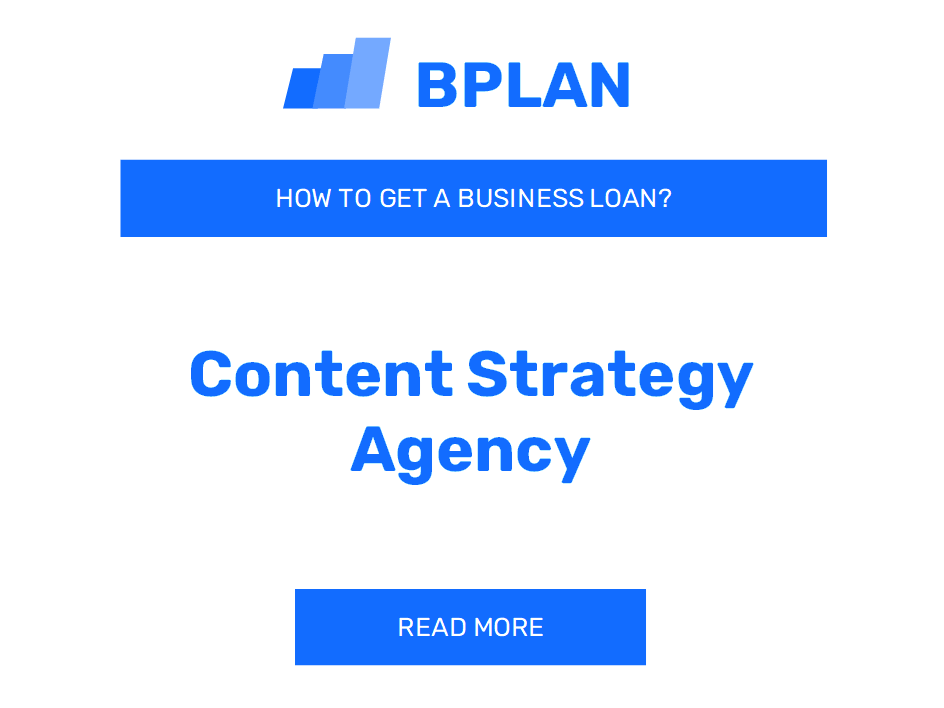 How to Get a Business Loan for a Content Strategy Agency?