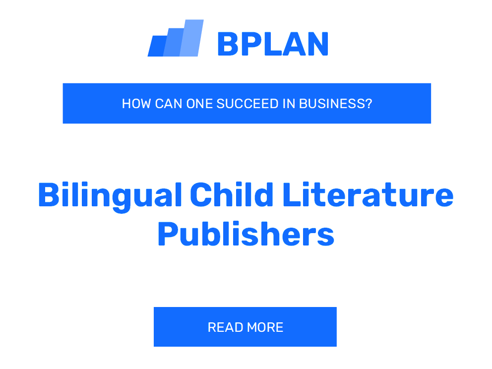 How Can One Succeed in Bilingual Child Literature Publishers Business?