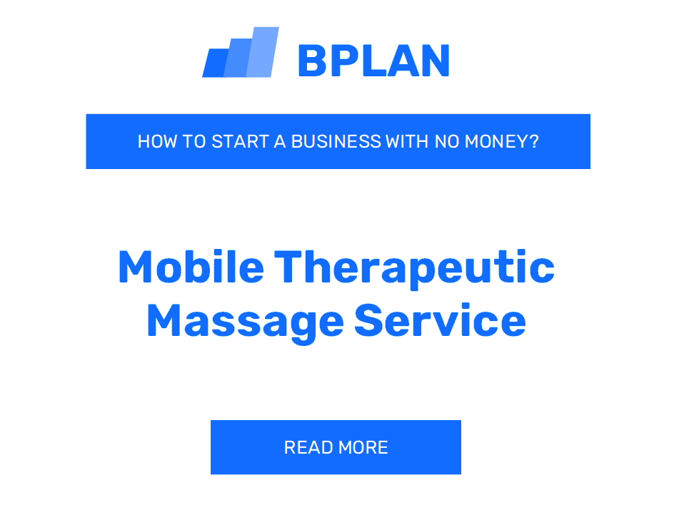 How to Start a Mobile Therapeutic Massage Service Business with No Money?