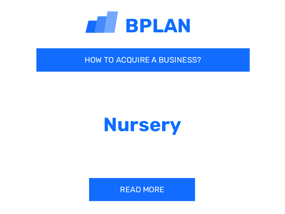 How to Purchase a Nursery Business?