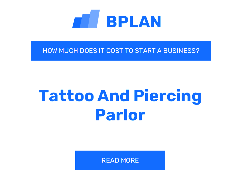 How Much Does It Cost to Start a Tattoo and Piercing Parlor?