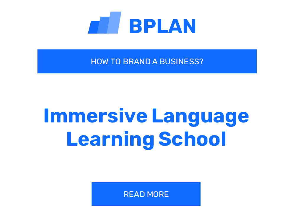 How to Brand an Immersive Language Learning School Business?