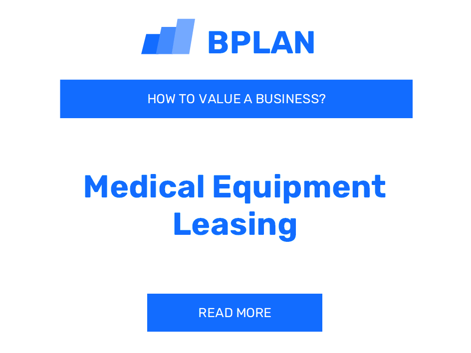 How to Value a Medical Equipment Leasing Business?