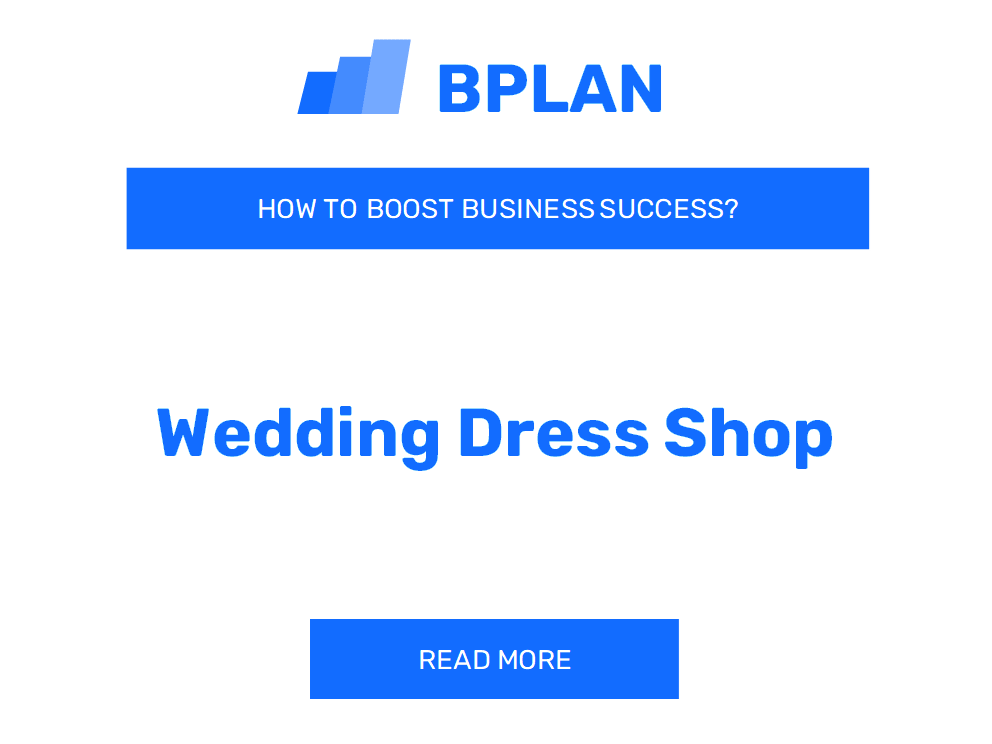 How to Boost Wedding Dress Shop Business Success?