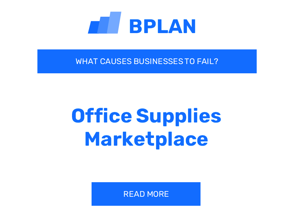Why Do Office Supplies Marketplace Businesses Fail?