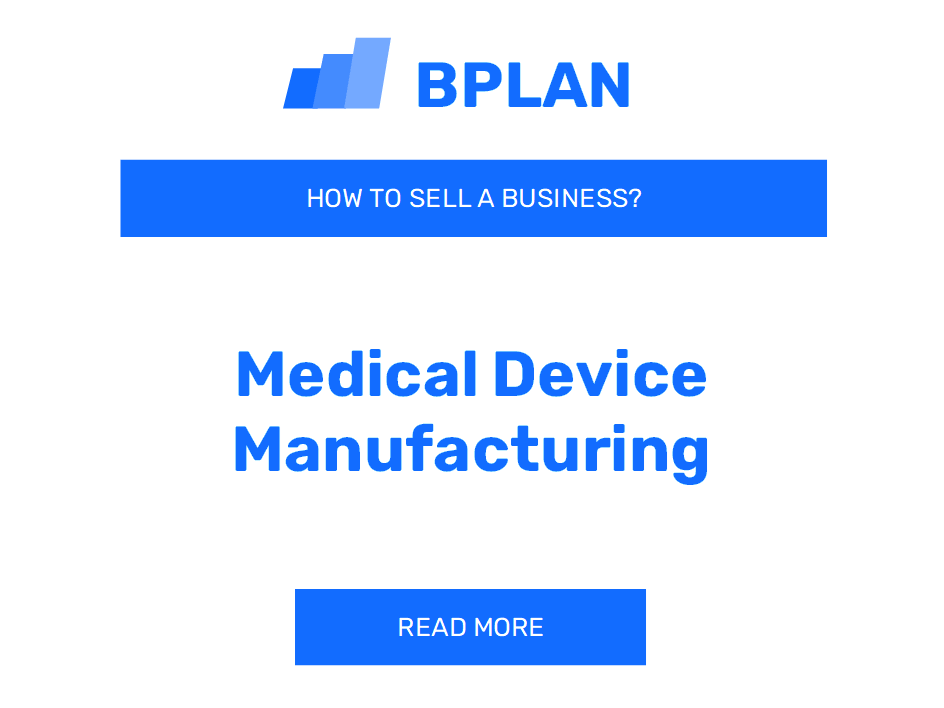 How to Sell a Medical Device Manufacturing Business?