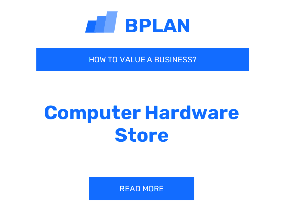 How to Value a Computer Hardware Store Business?